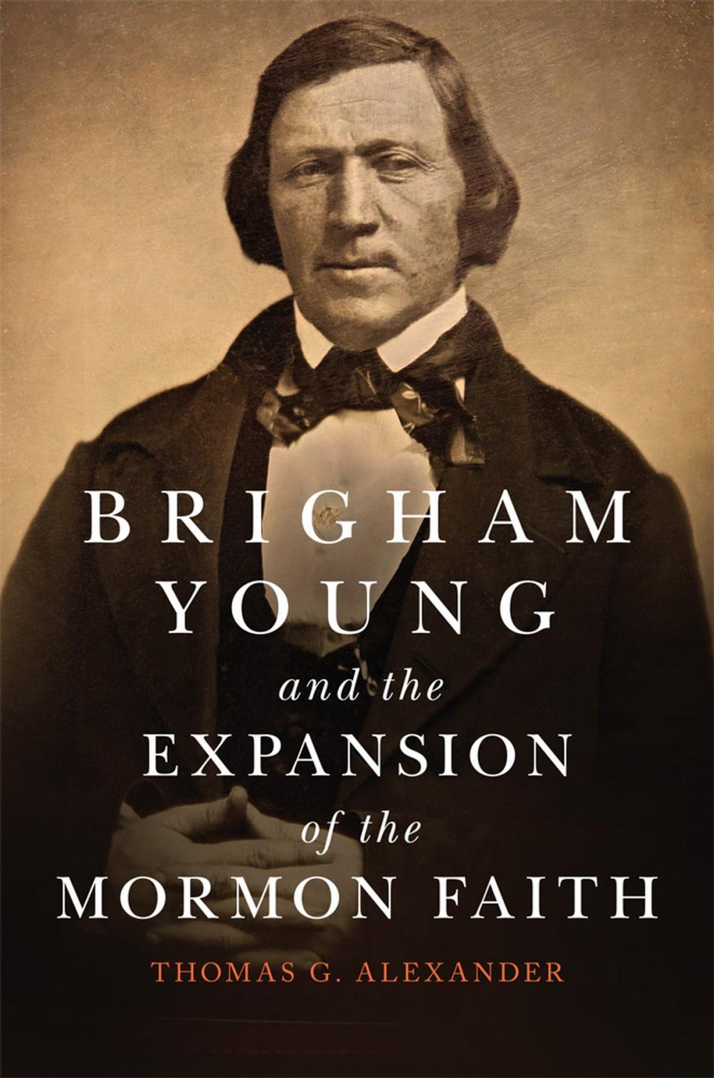 Big bigCover of Brigham Young and the Expansion of the Mormon Faith