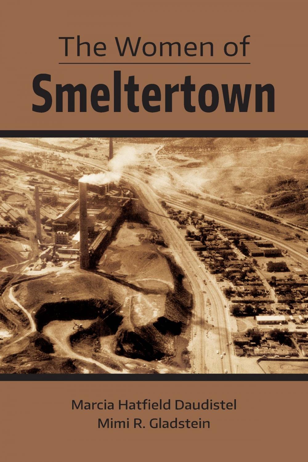 Big bigCover of The Women of Smeltertown