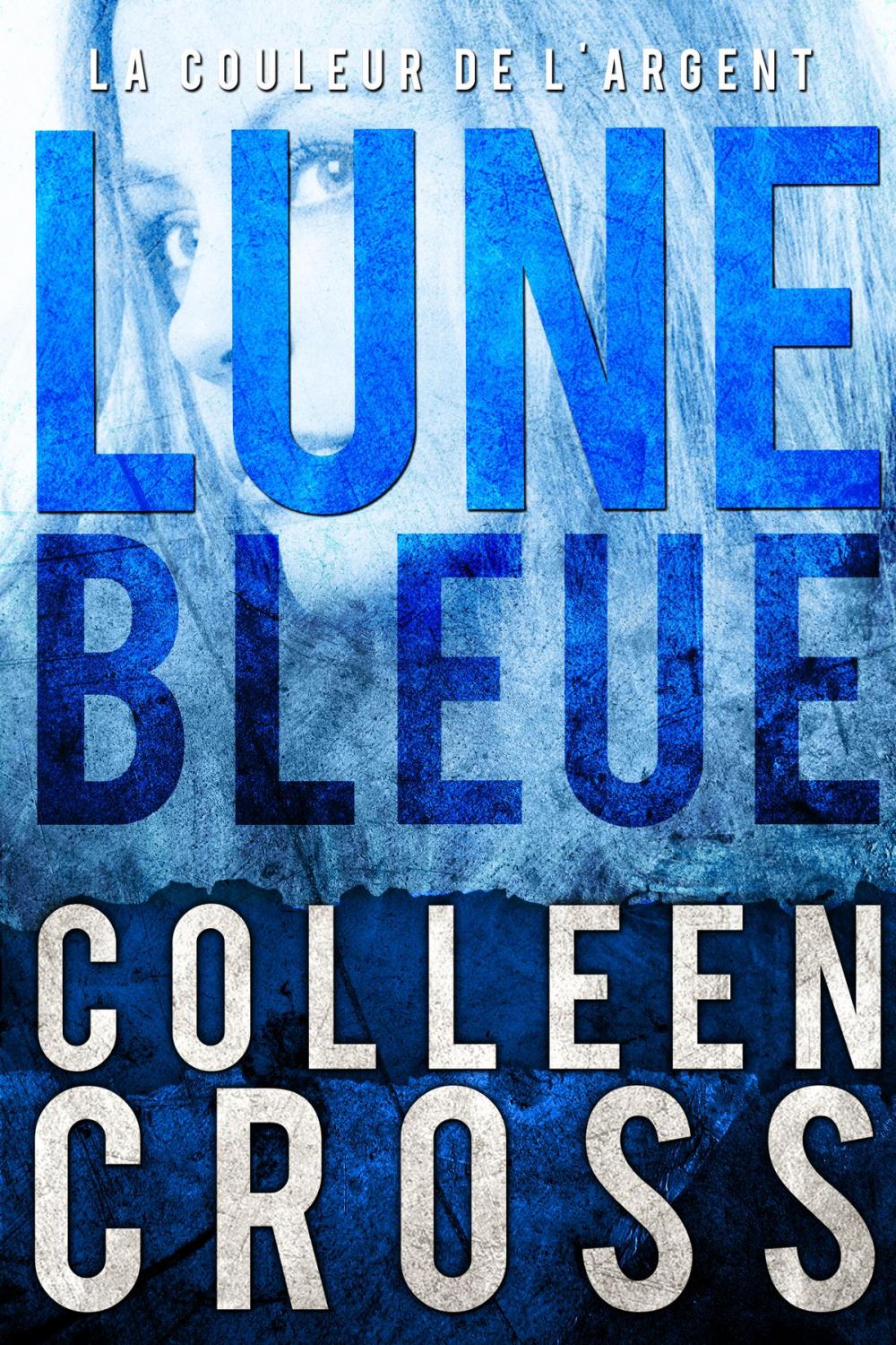 Big bigCover of Lune bleue - La Couleur de l'argent : Enquêtes criminelles de Katerina Carter #2