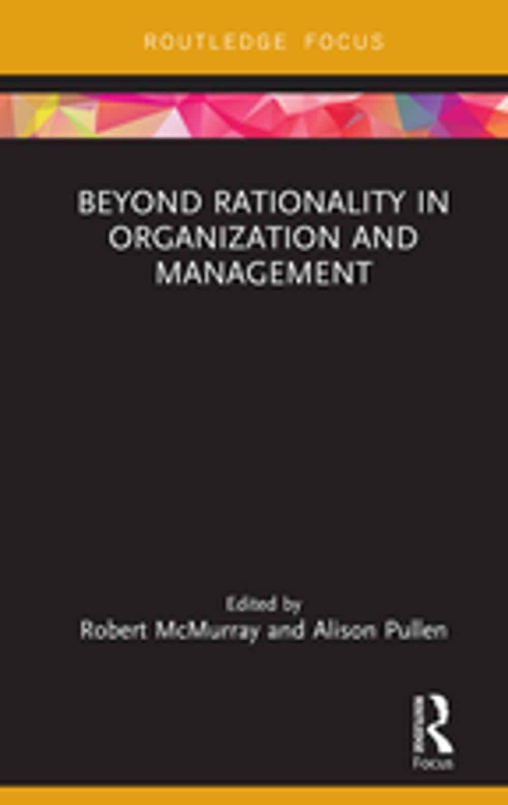 Big bigCover of Beyond Rationality in Organization and Management