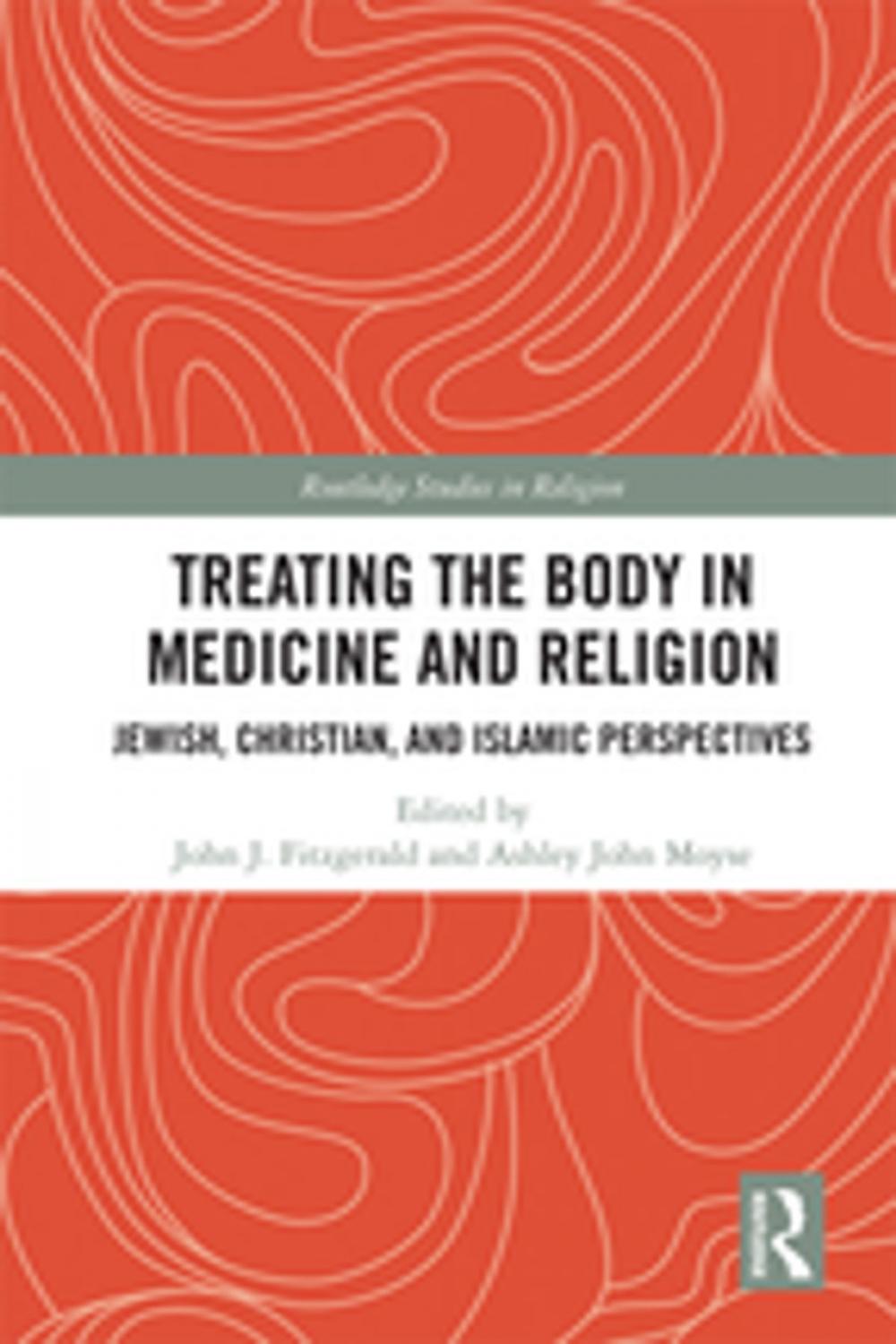 Big bigCover of Treating the Body in Medicine and Religion