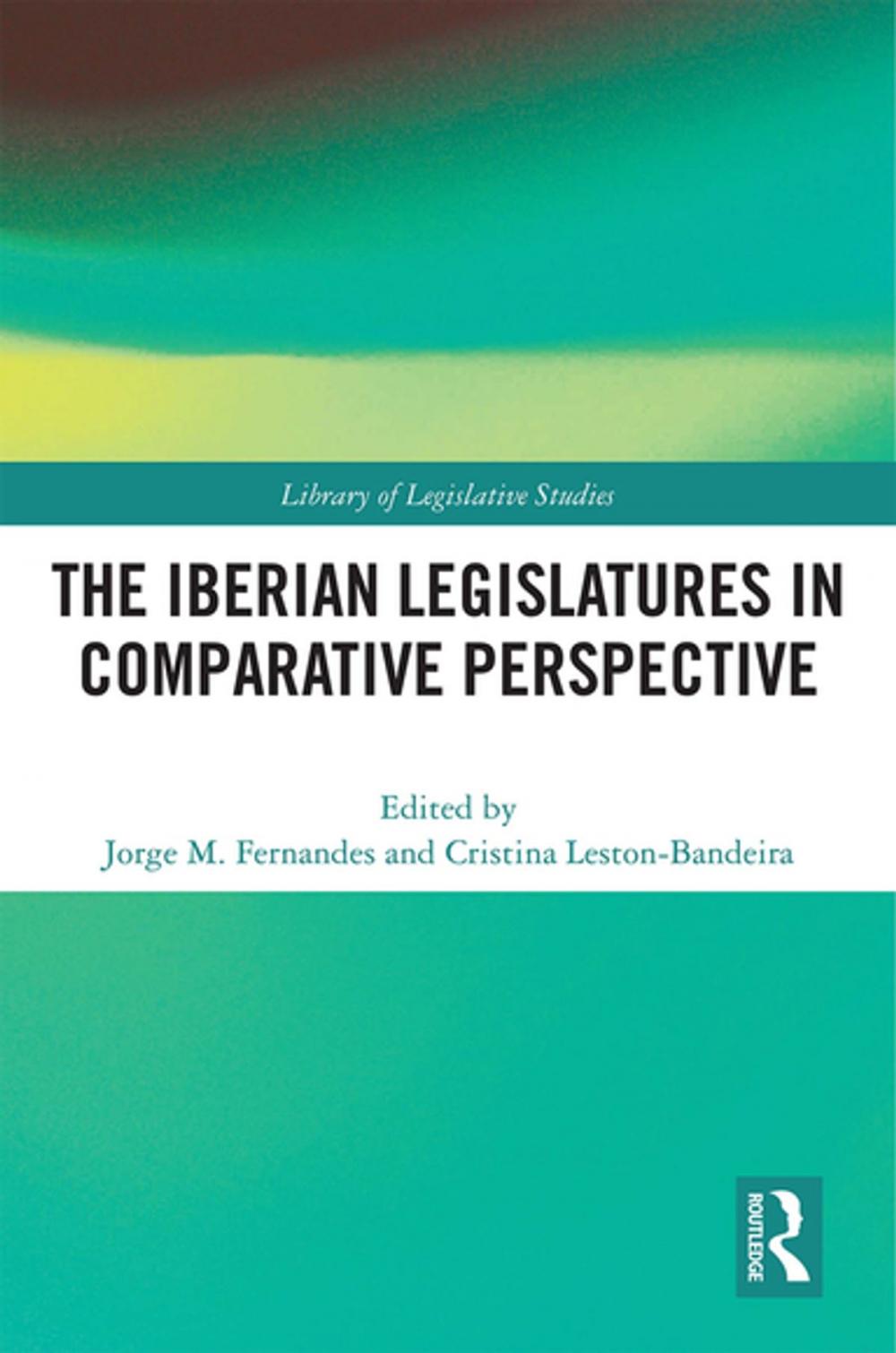 Big bigCover of The Iberian Legislatures in Comparative Perspective