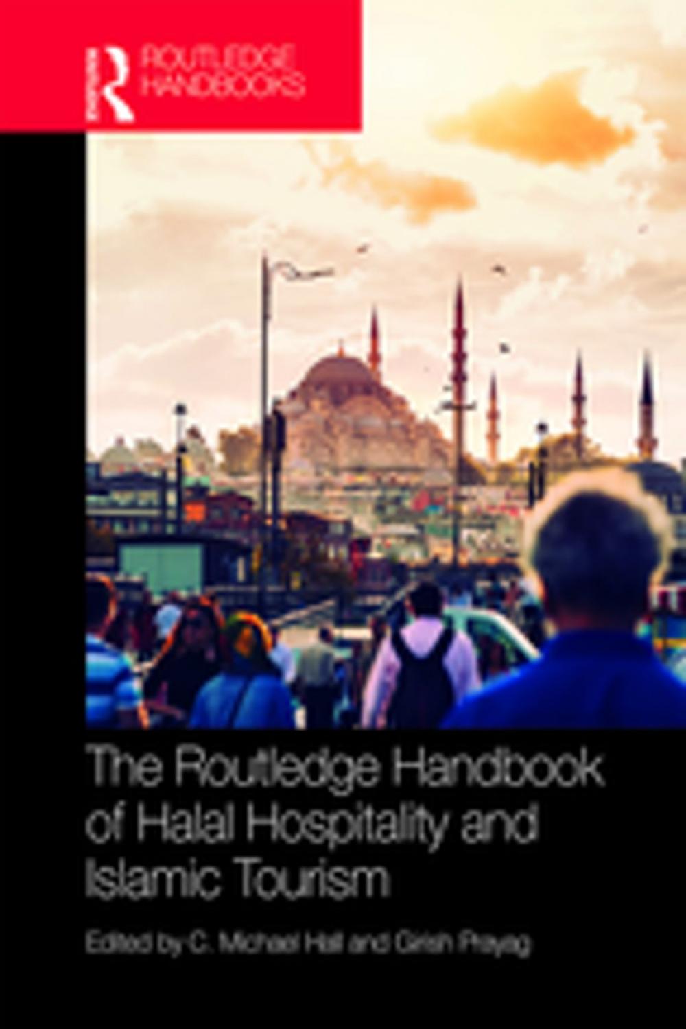 Big bigCover of The Routledge Handbook of Halal Hospitality and Islamic Tourism