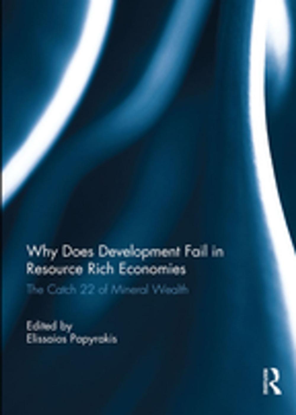 Big bigCover of Why Does Development Fail in Resource Rich Economies
