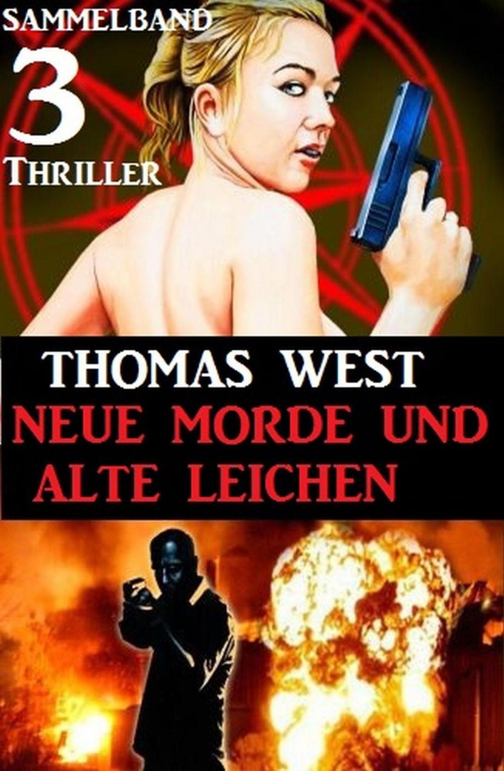 Big bigCover of Sammelband 3 Thriller: Neue Morde und alte Leichen