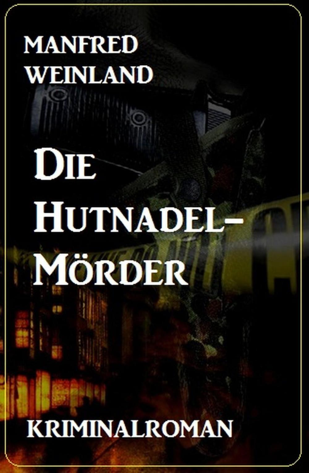 Big bigCover of Die Hutnadel-Mörder: Kriminalroman