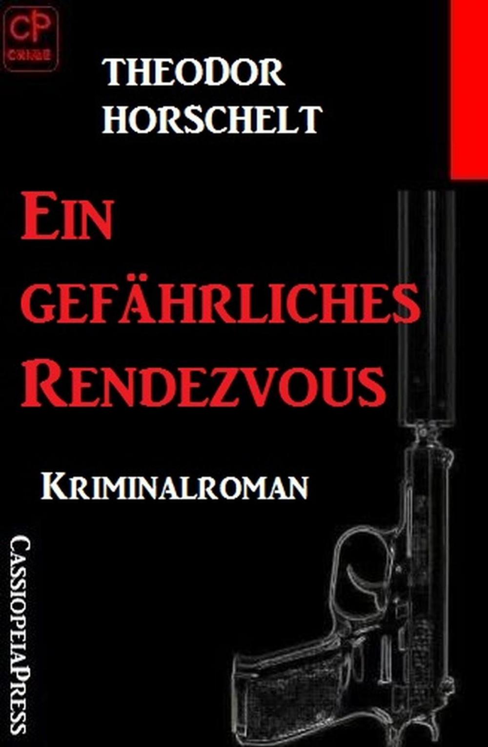 Big bigCover of Ein gefährliches Rendezvous: Kriminalroman