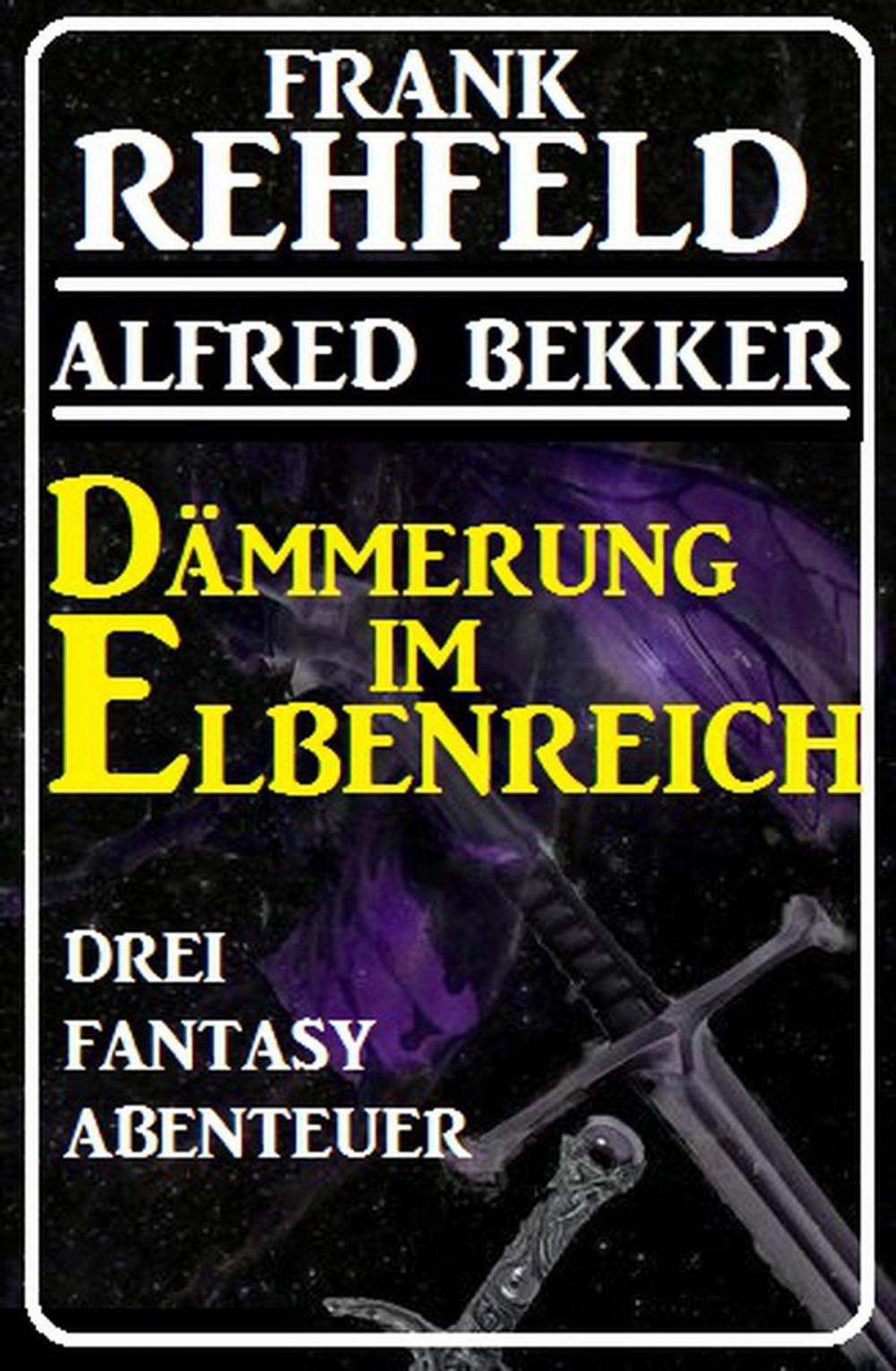 Big bigCover of Dämmerung im Elbenreich - Drei Fantasy Abenteuer