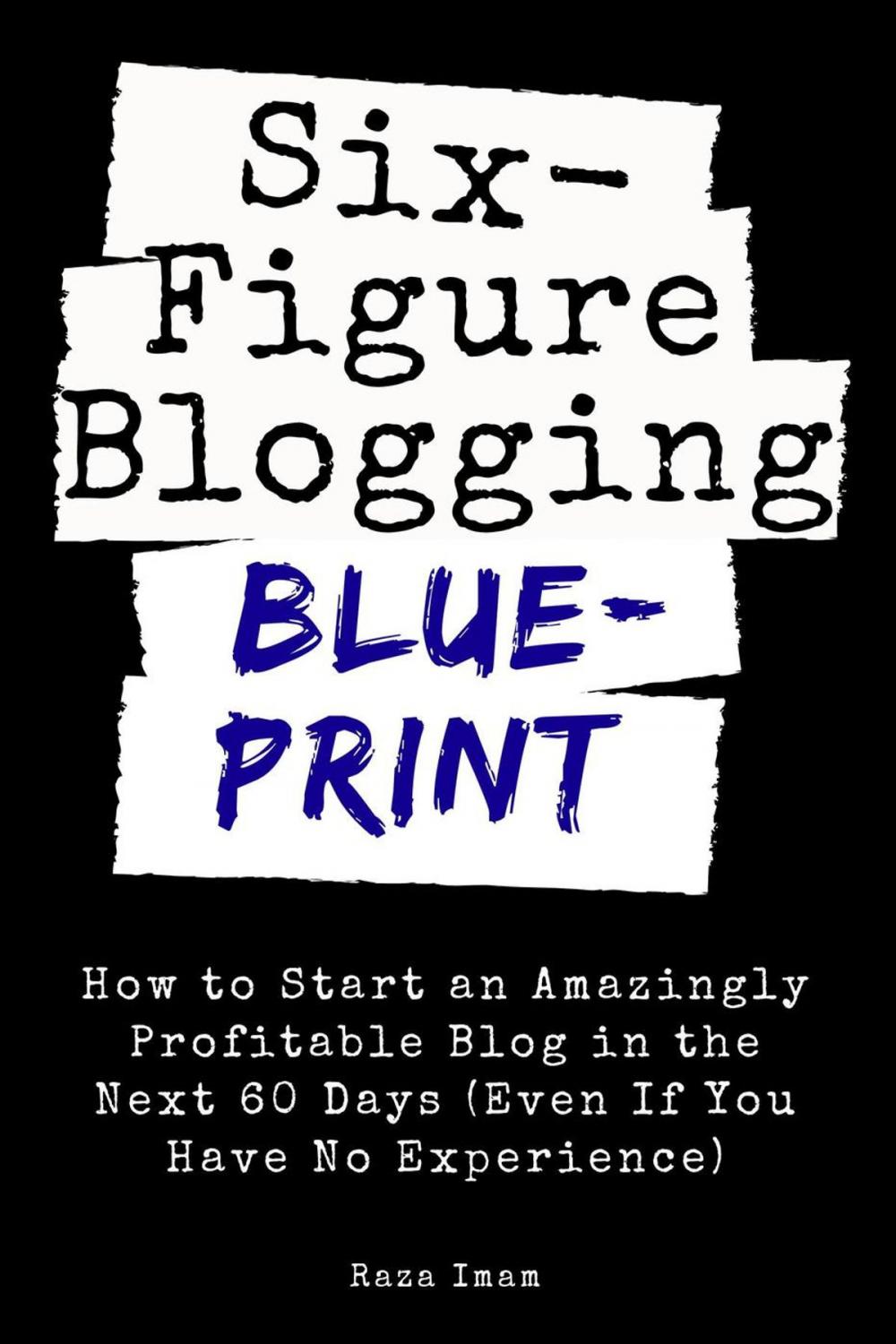 Big bigCover of Six Figure Blogging Blueprint