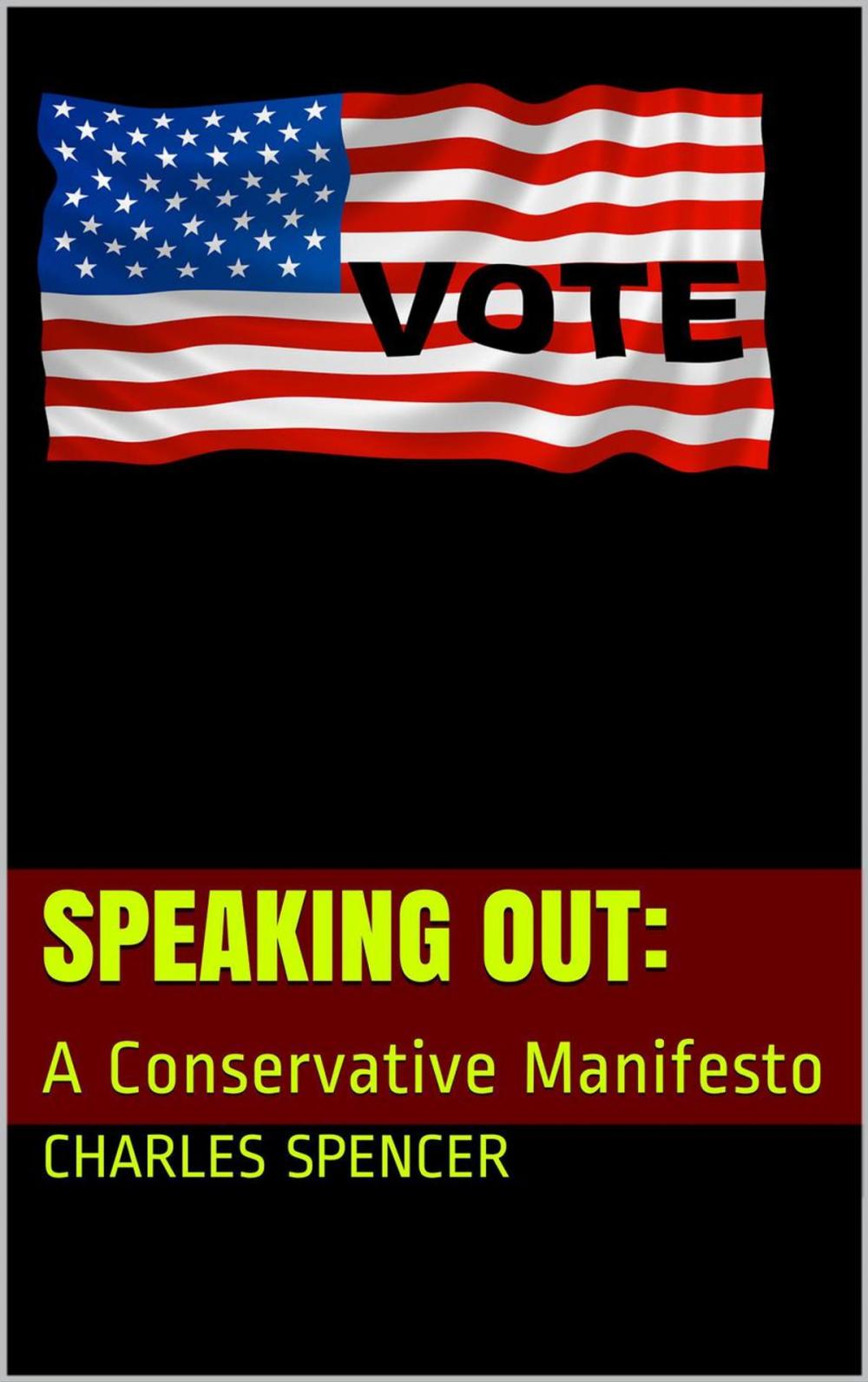 Big bigCover of SPEAKING OUT:: A Conservative Manifesto