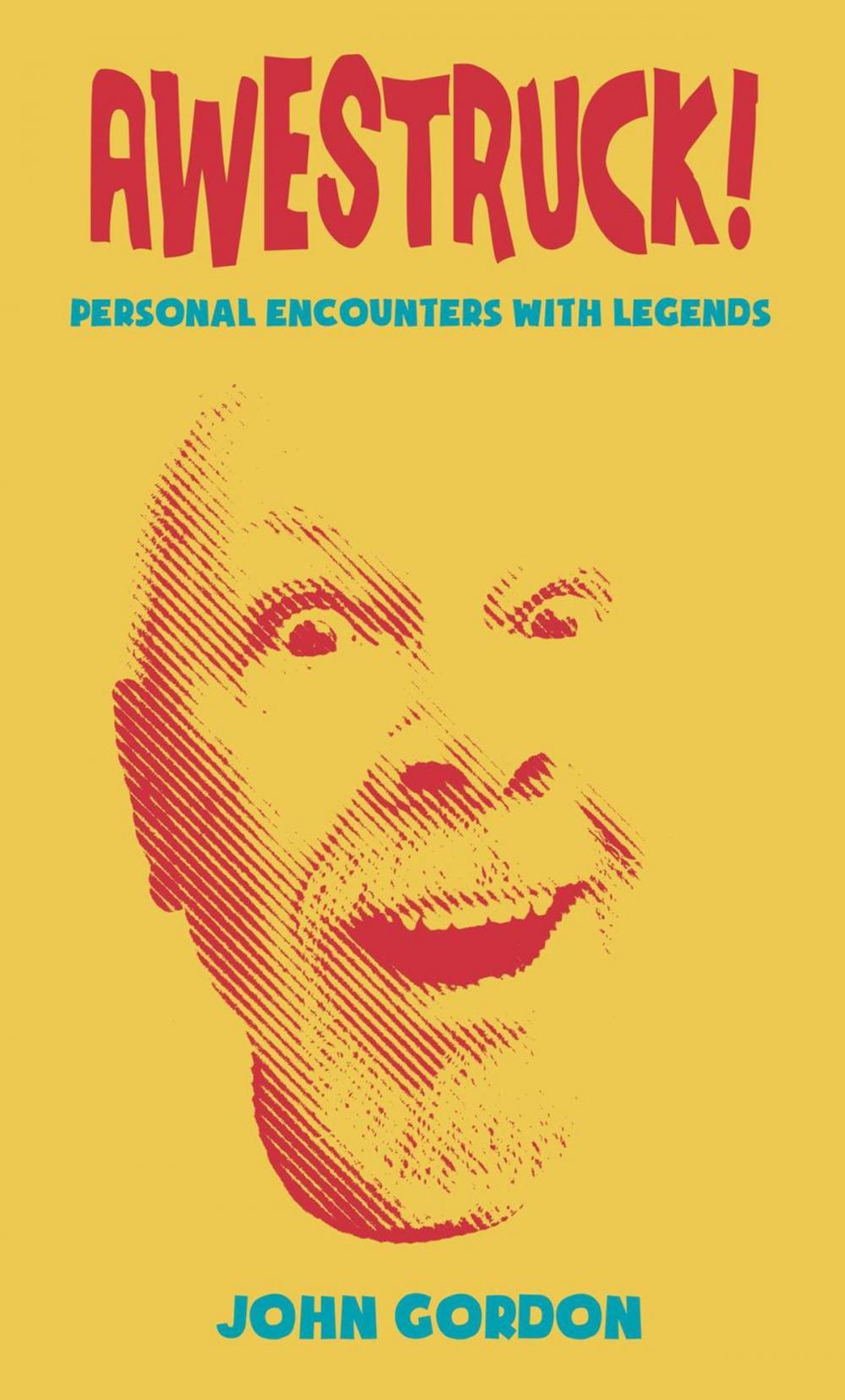 Big bigCover of Awestruck! Personal Encounters with Legends