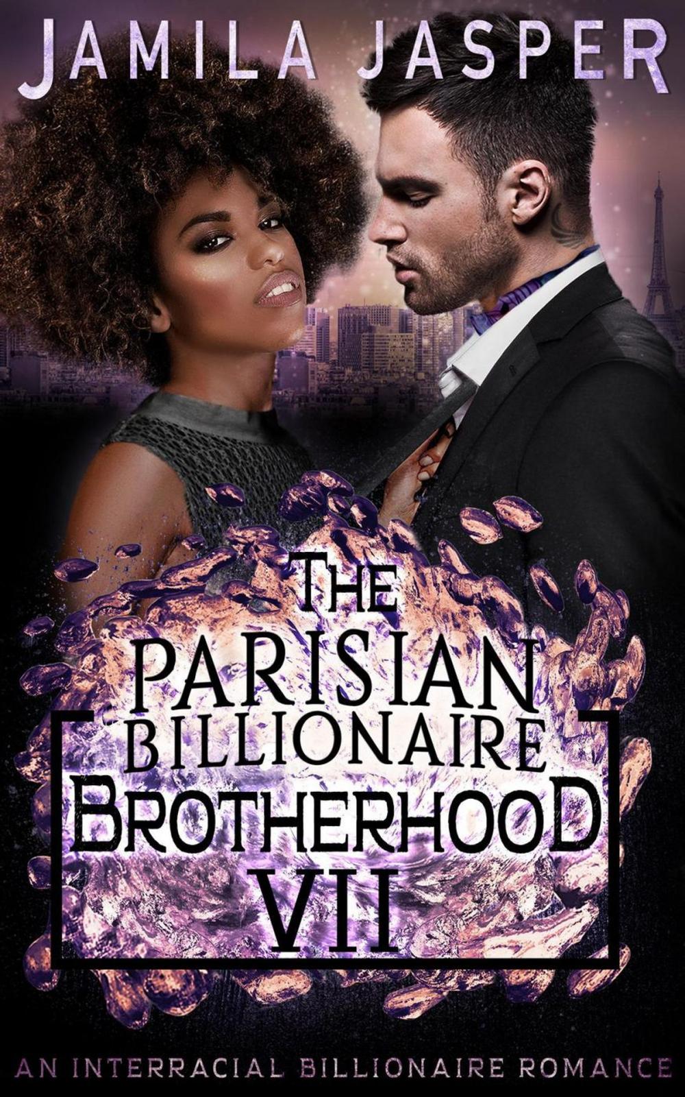 Big bigCover of The Parisian Billionaire Brotherhood: An Interracial Billionaire Romance Novel