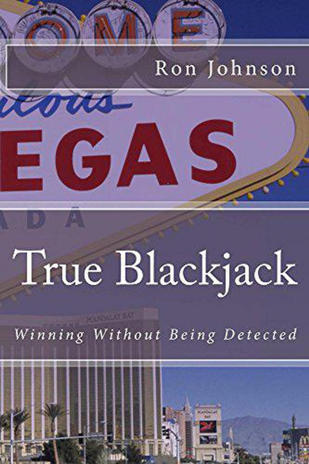Big bigCover of True Blackjack - Winning Without Being Detected