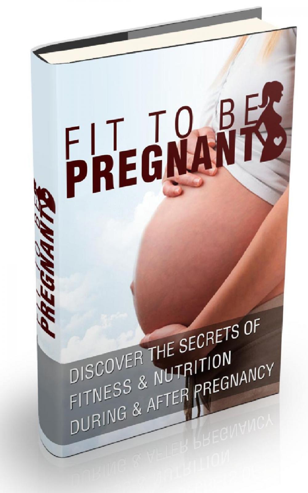 Big bigCover of Fit To Be Pregnant