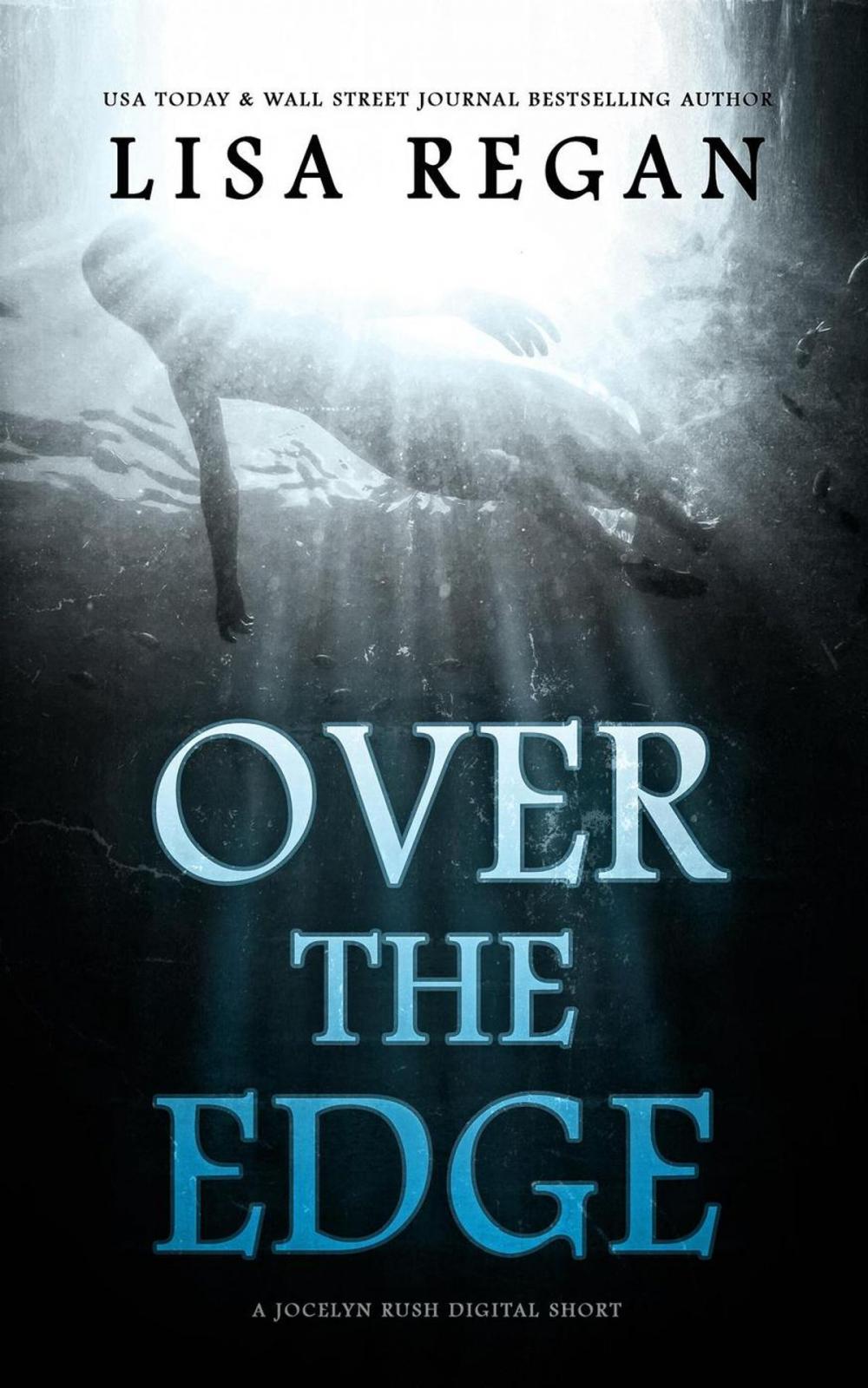 Big bigCover of Over The Edge: A P.I. Jocelyn Rush Digital Short