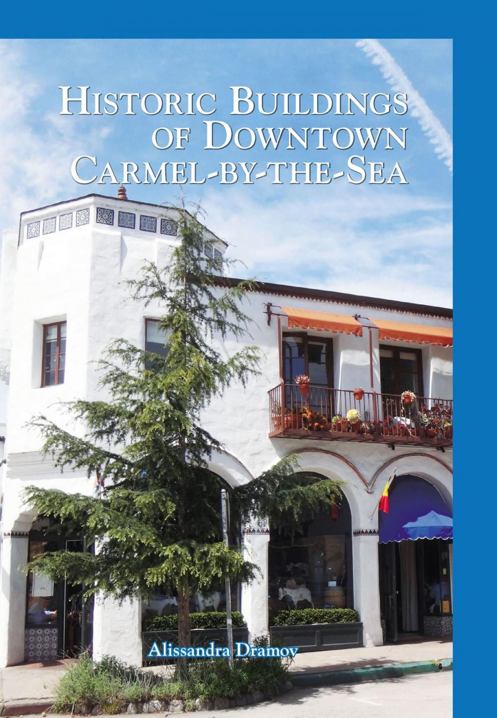 Big bigCover of Historic Buildings of Downtown Carmel-by-the-Sea