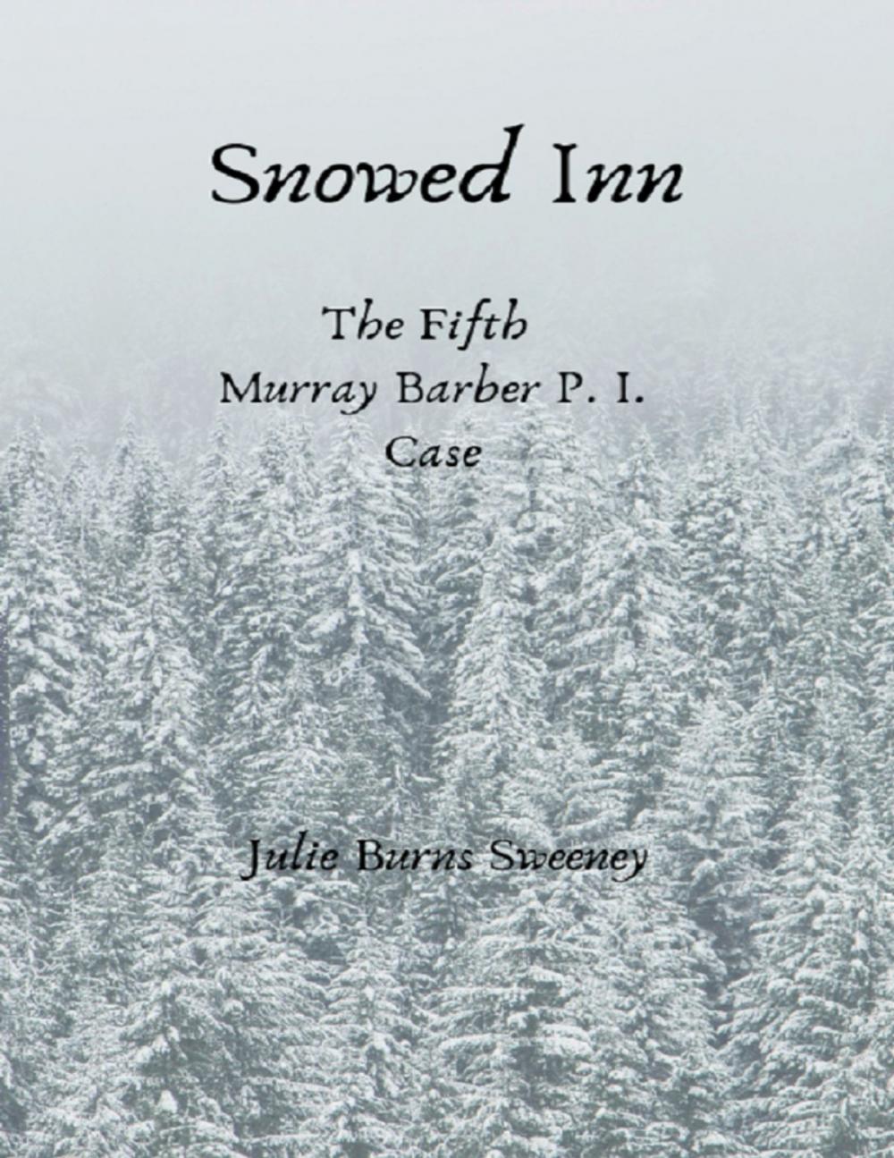 Big bigCover of Snowed Inn : The 5th Murray Barber P.I. Case Story