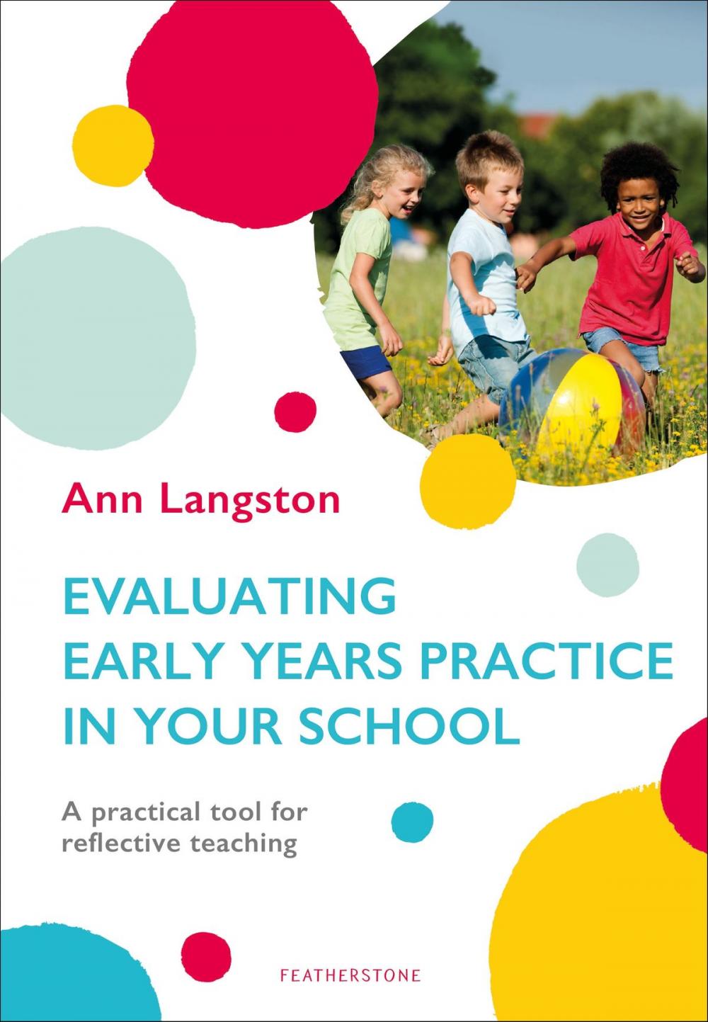 Big bigCover of Evaluating Early Years Practice in Your School