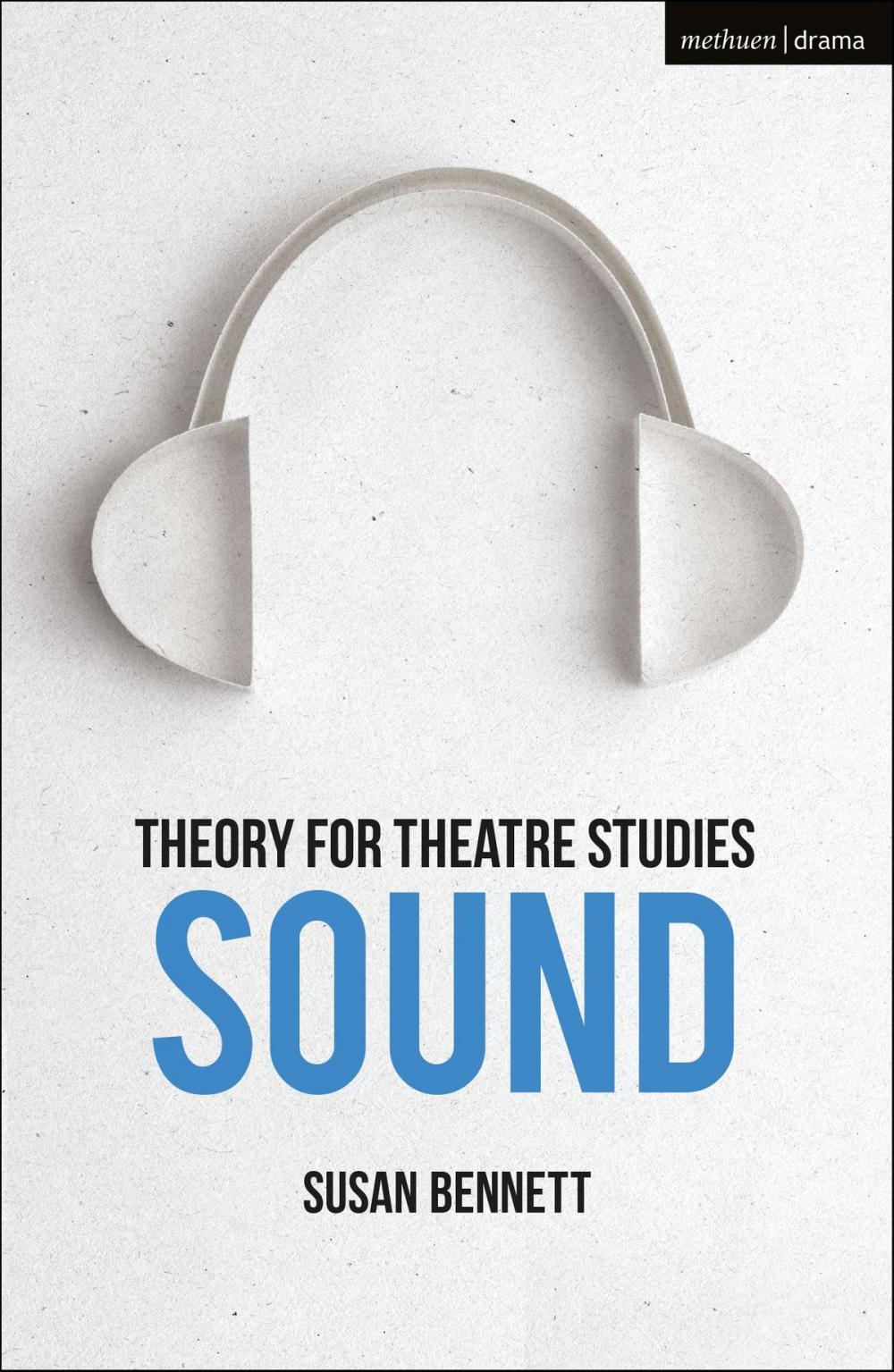 Big bigCover of Theory for Theatre Studies: Sound