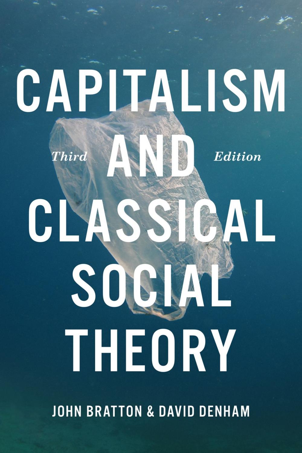 Big bigCover of Capitalism and Classical Social Theory, Third Edition