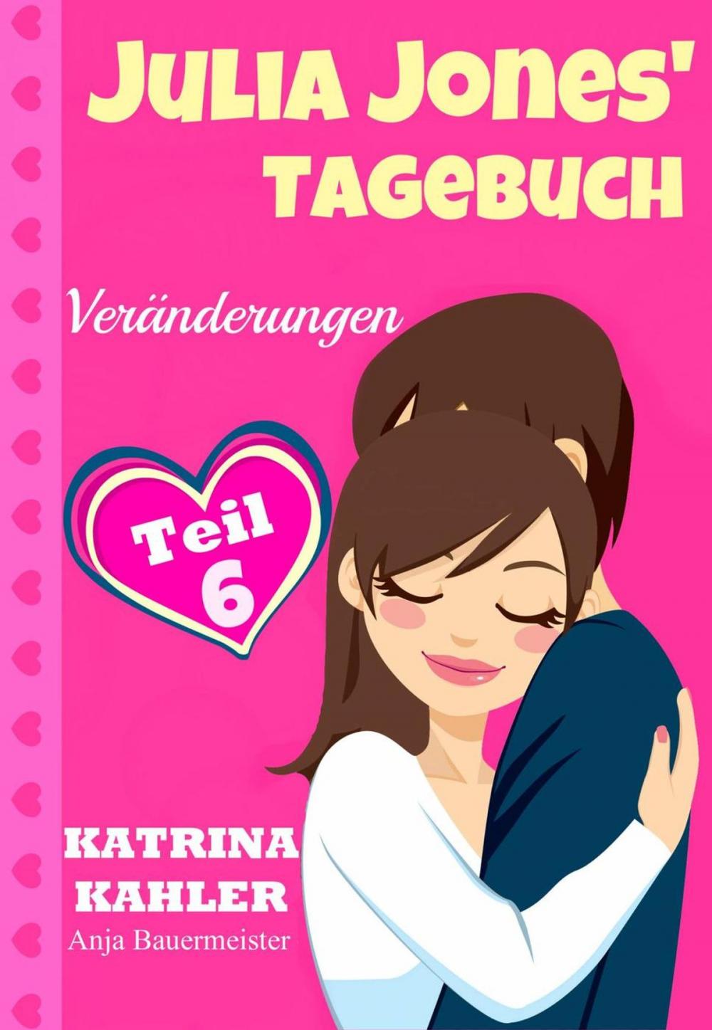 Big bigCover of Julia Jones' Tagebuch - Teil 6 - Veränderungen