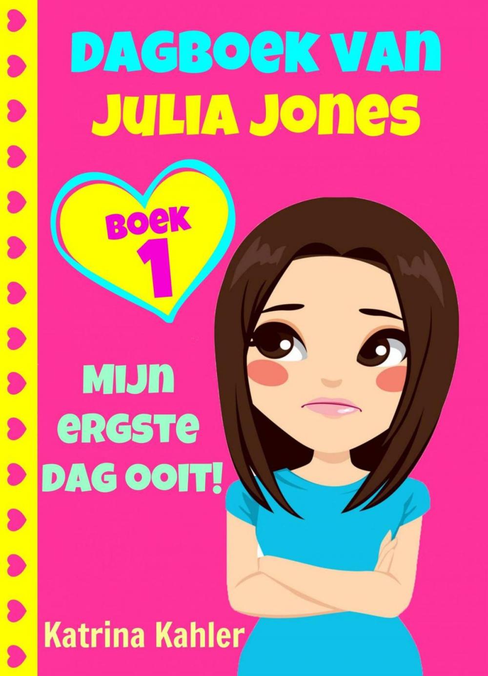 Big bigCover of Dagboek van Julia Jones - Boek 1: Mijn ergste dag ooit!