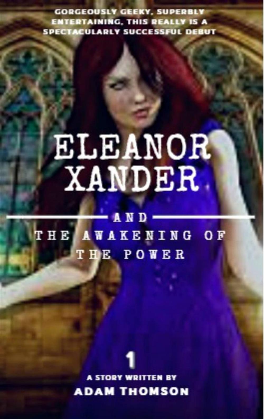 Big bigCover of Eleanor Xander And The Awakening Of The Power