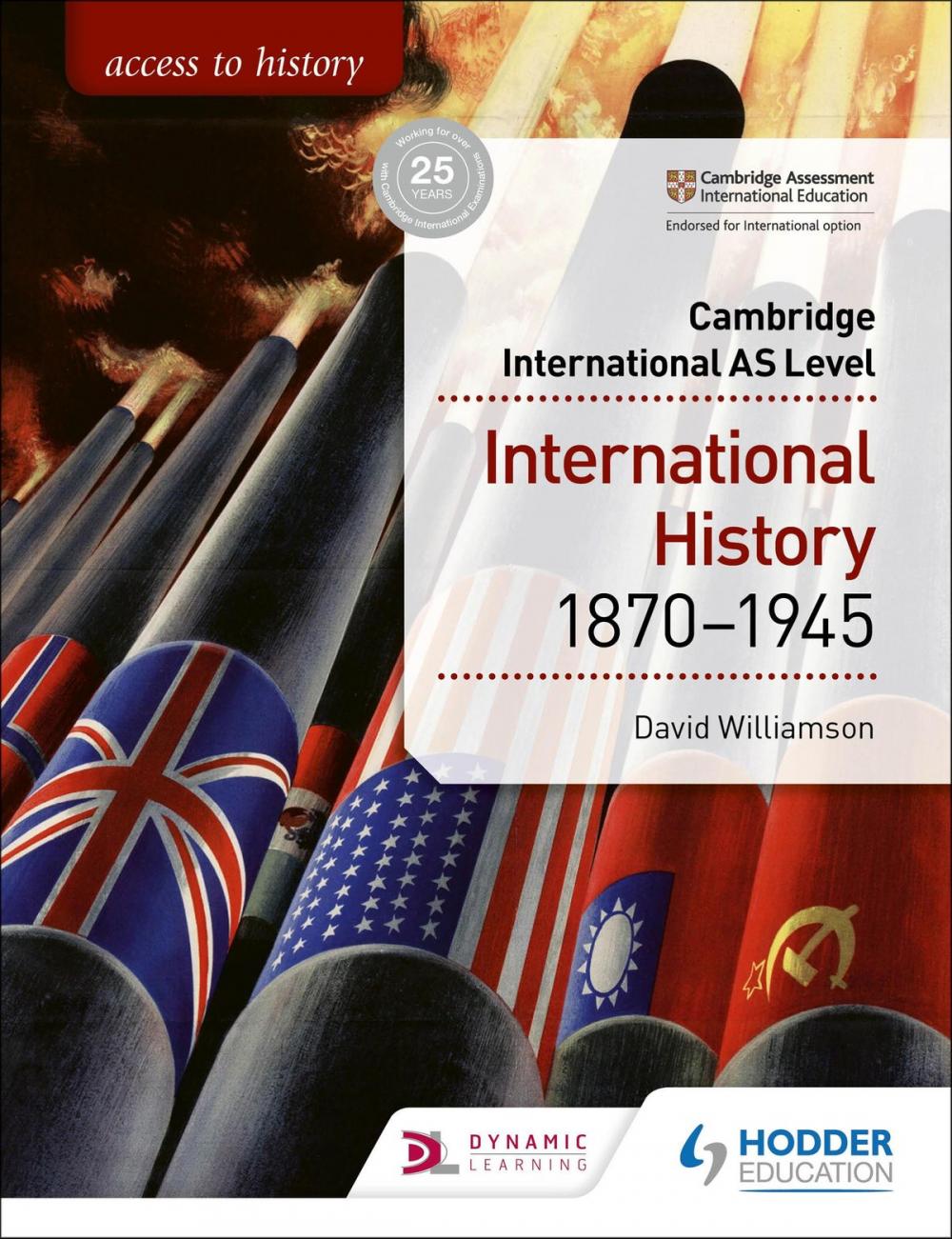 Big bigCover of Access to History for Cambridge International AS Level: International History 1870-1945