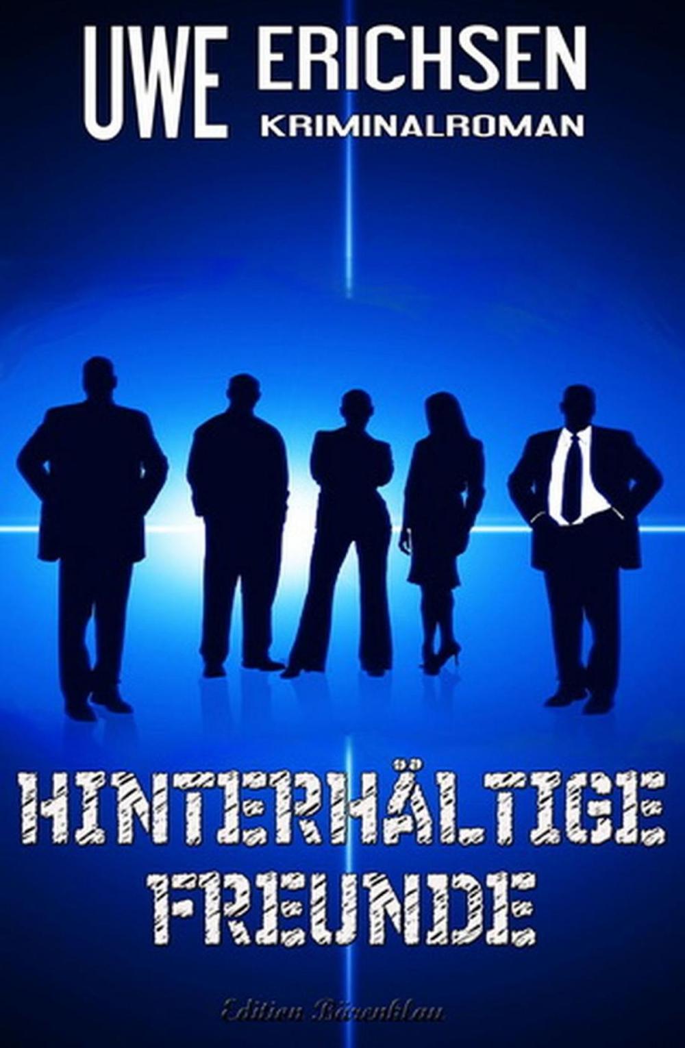 Big bigCover of Hinterhältige Freunde: Kriminalroman