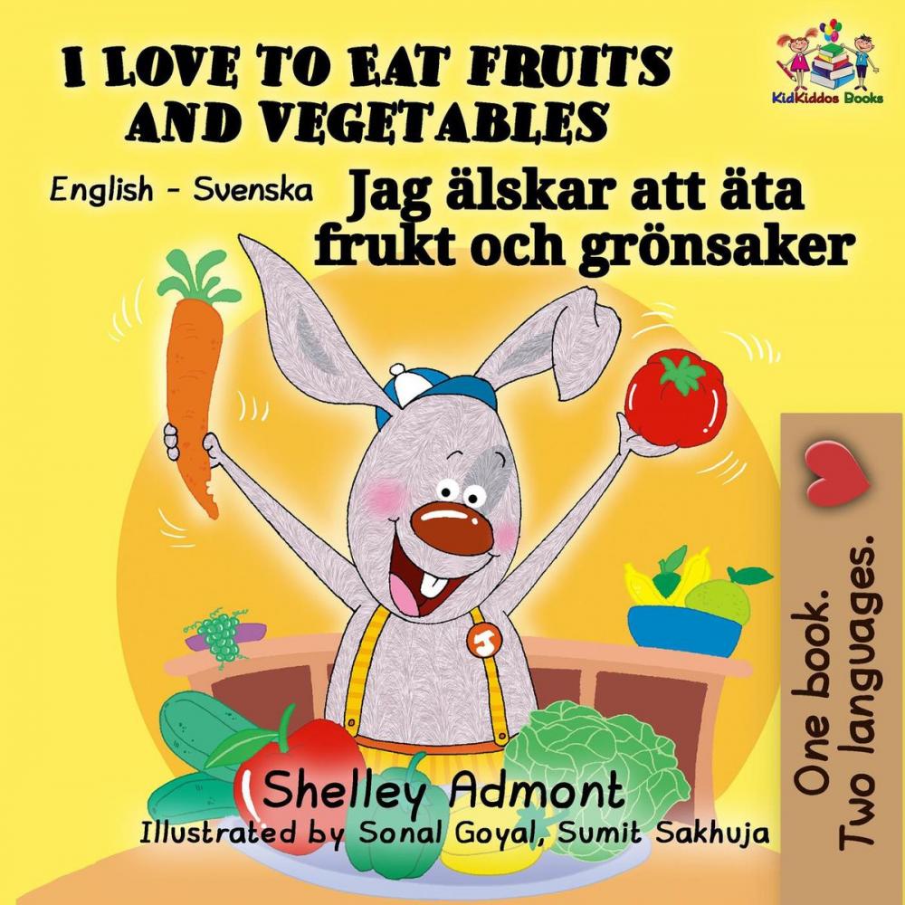 Big bigCover of I Love to Eat Fruits and Vegetables (English Swedish Bilingual Book)