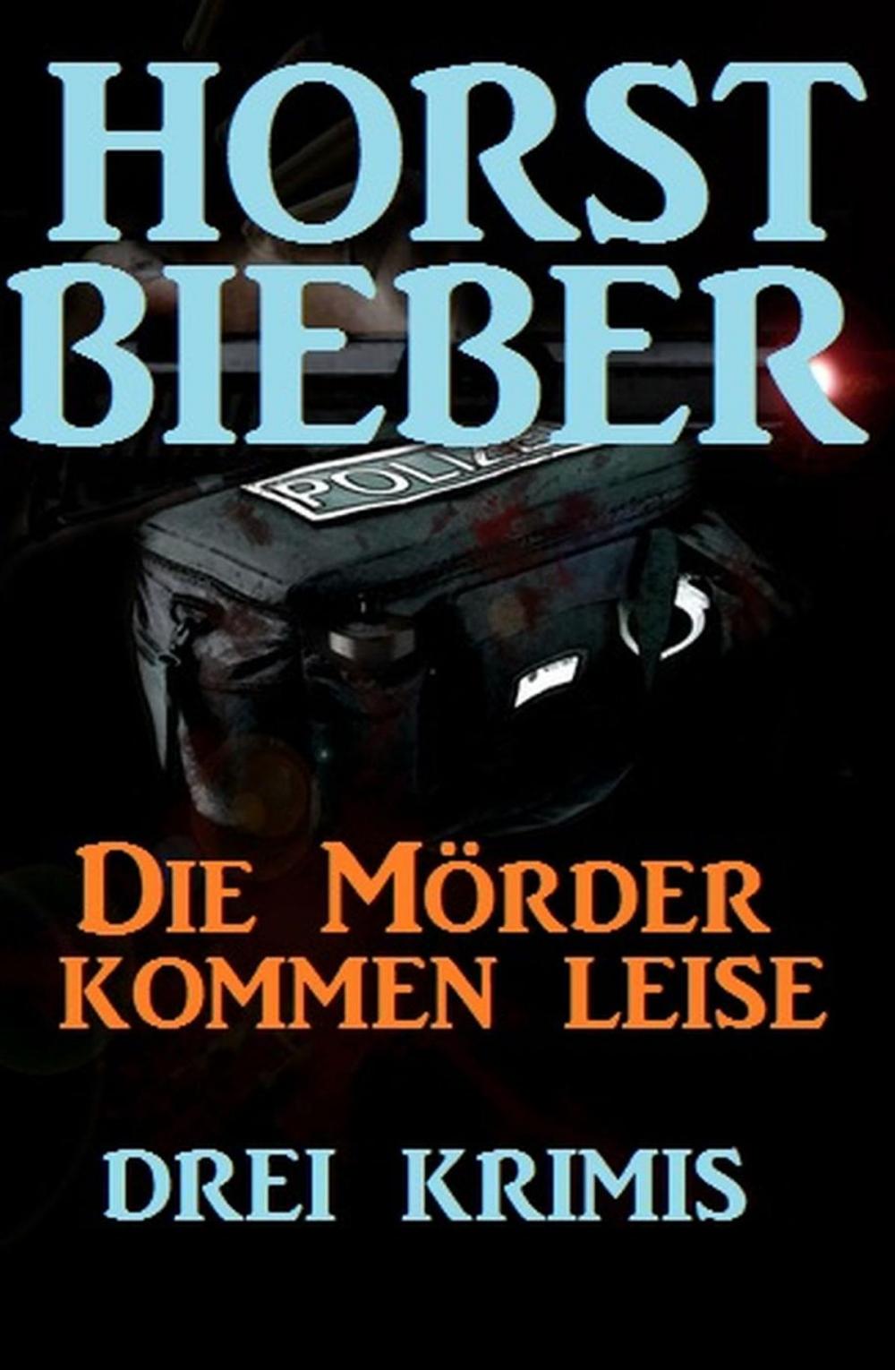 Big bigCover of Die Mörder kommen leise: Drei Krimis