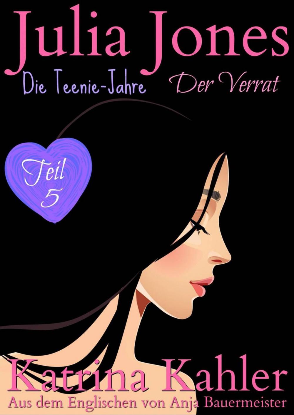 Big bigCover of Julia Jones - Die Teenie-Jahre Teil 5: Der Verrat