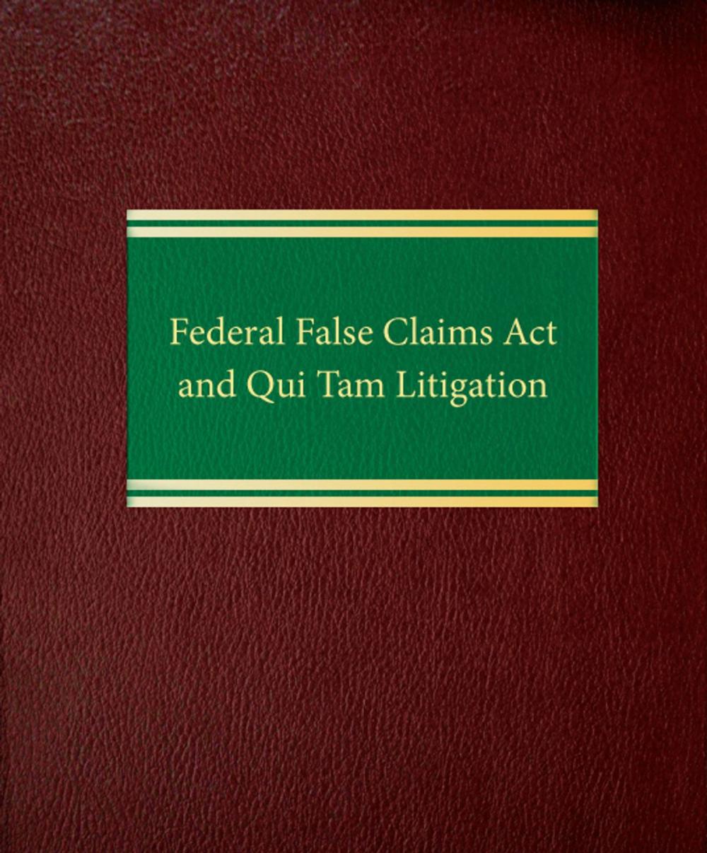 Big bigCover of Federal False Claims Act and Qui Tam Litigation