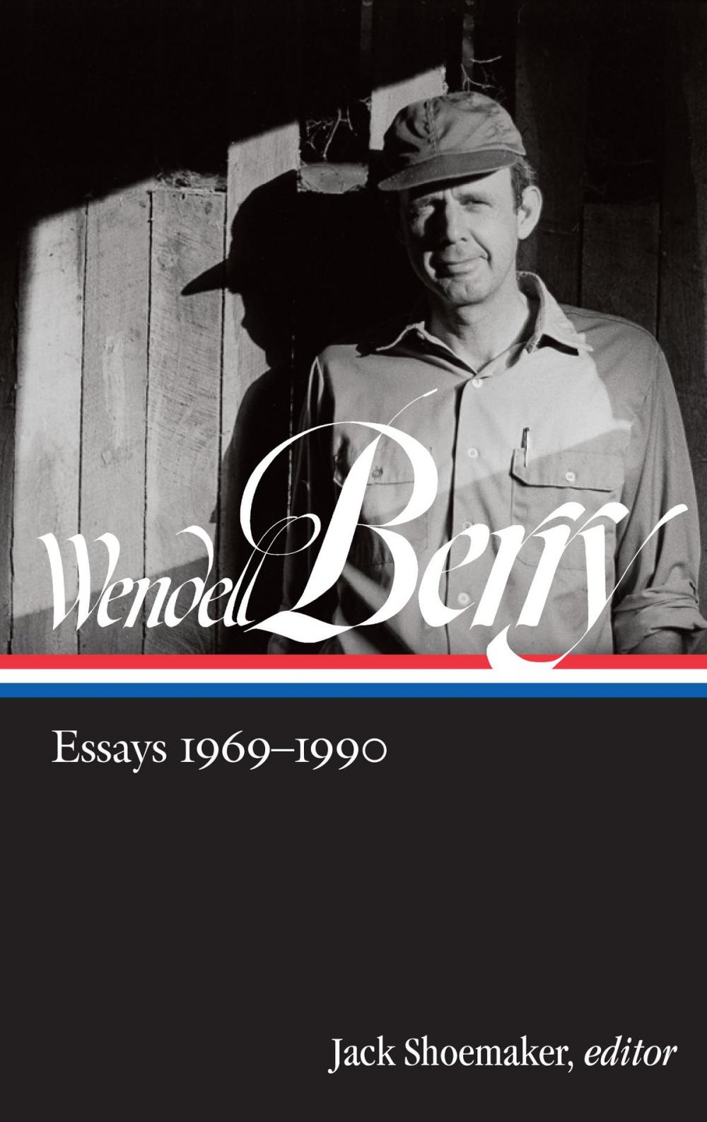 Big bigCover of Wendell Berry: Essays 1969-1990 (LOA #316)