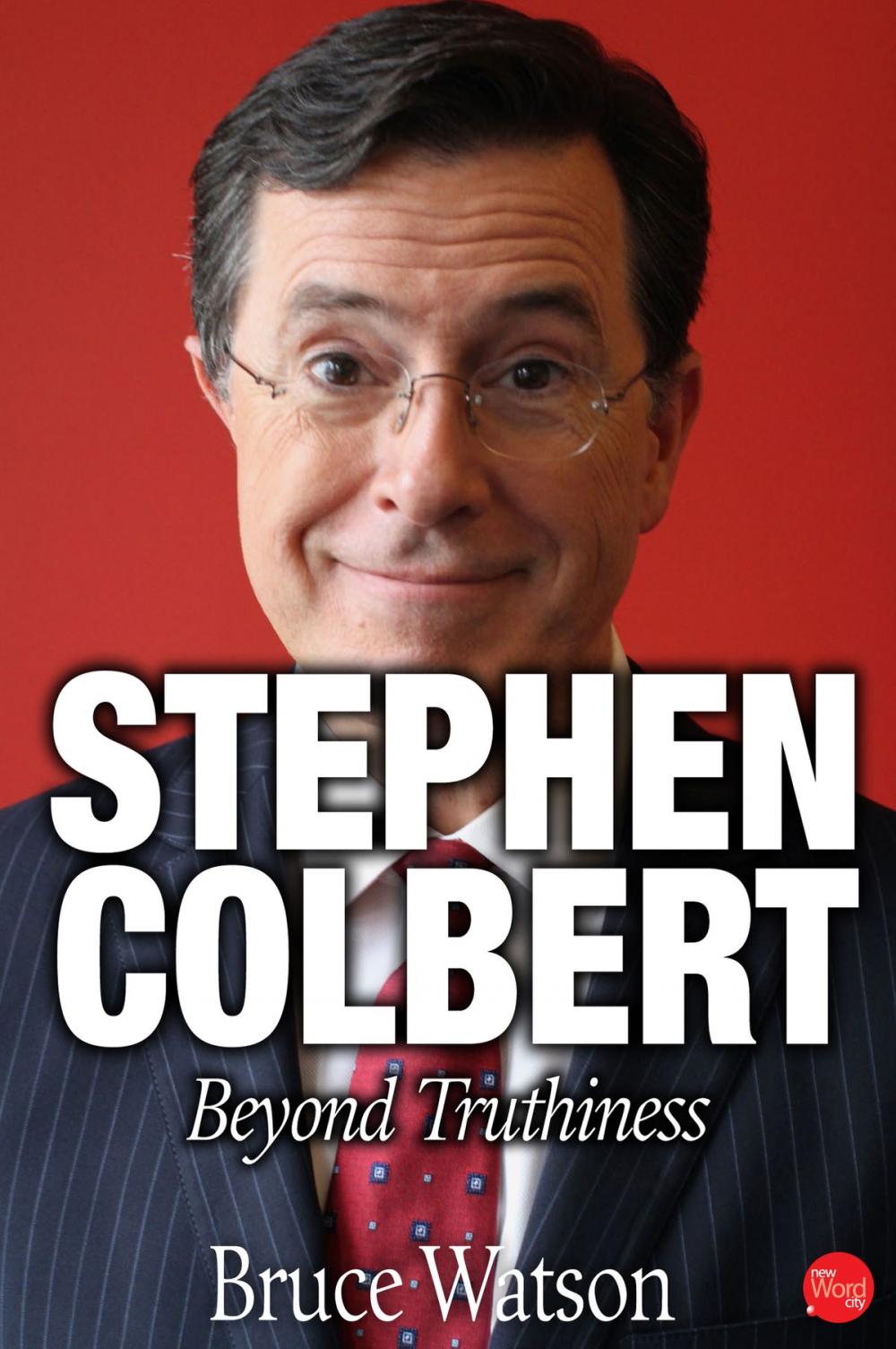 Big bigCover of Stephen Colbert: Beyond Truthiness