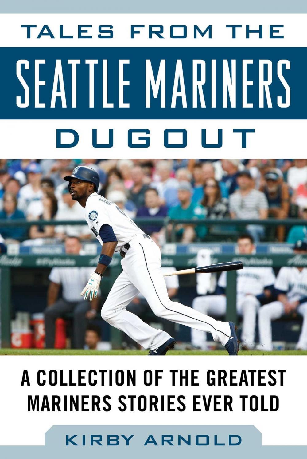 Big bigCover of Tales from the Seattle Mariners Dugout