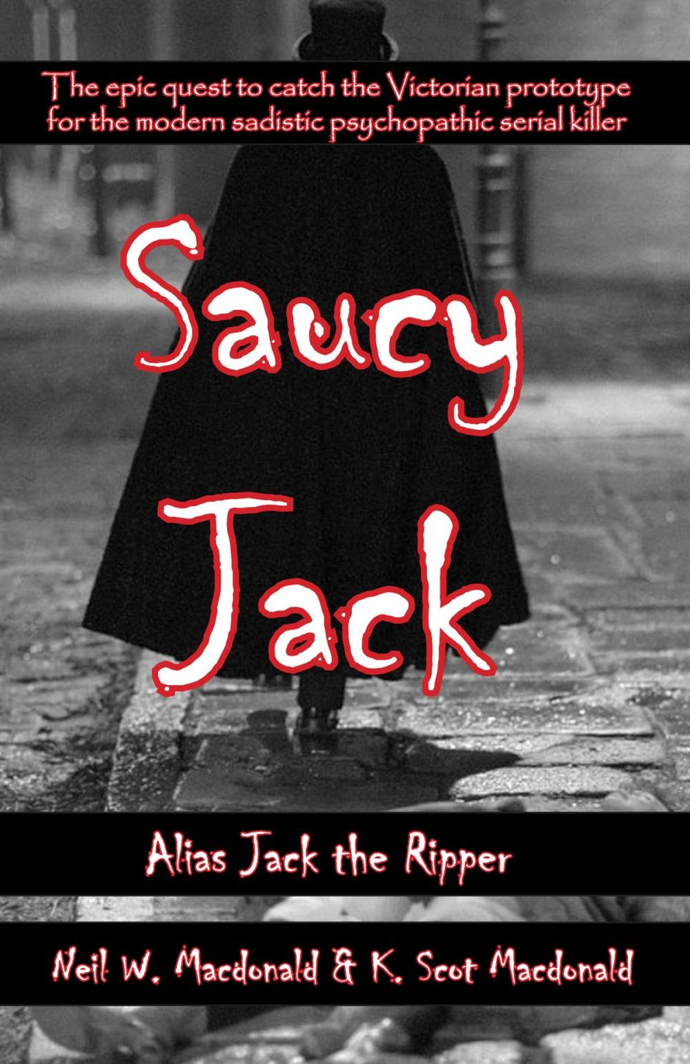 Big bigCover of Saucy Jack: Alias Jack the Ripper