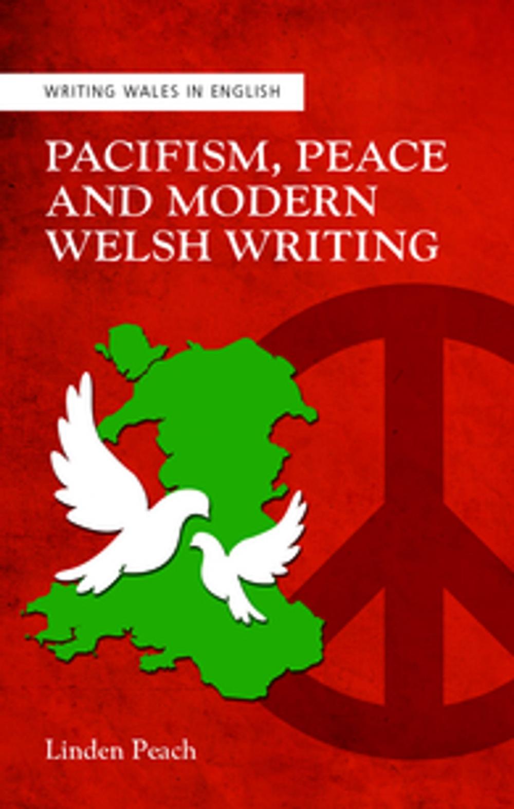 Big bigCover of Pacifism, Peace and Modern Welsh Writing