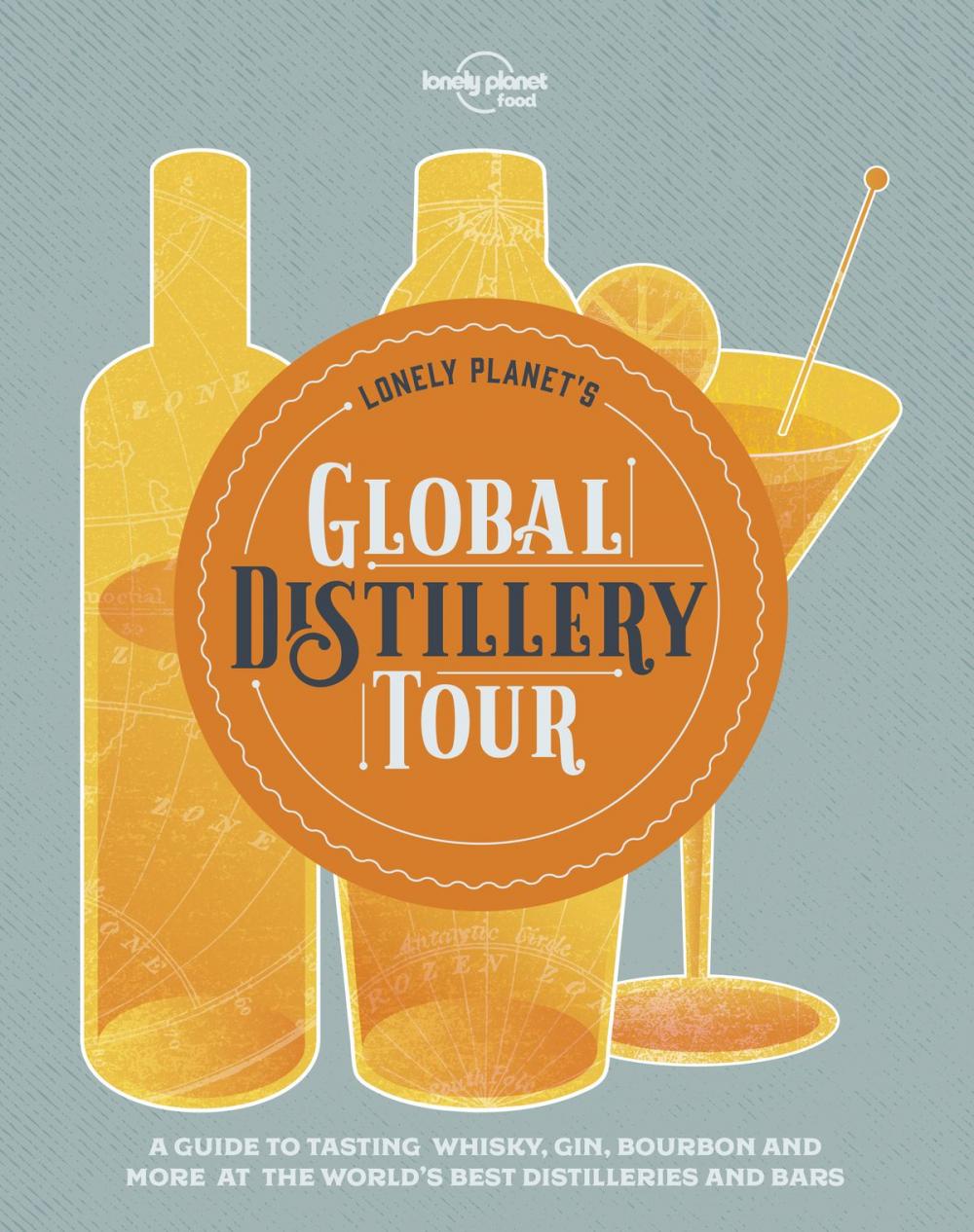 Big bigCover of Lonely Planet's Global Distillery Tour