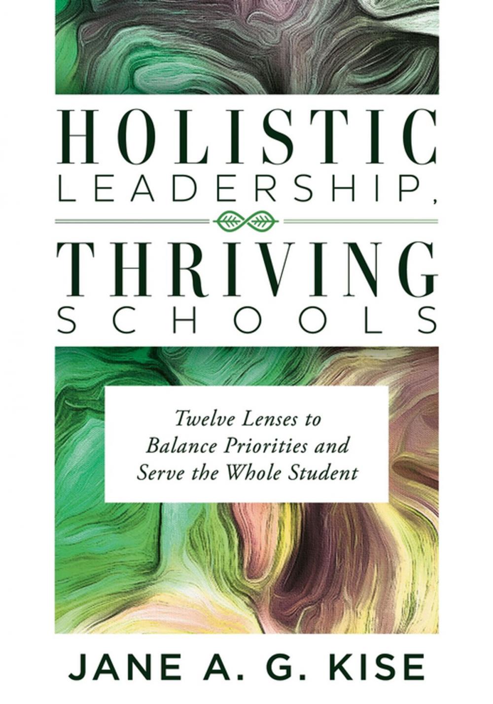 Big bigCover of Holistic Leadership, Thriving Schools