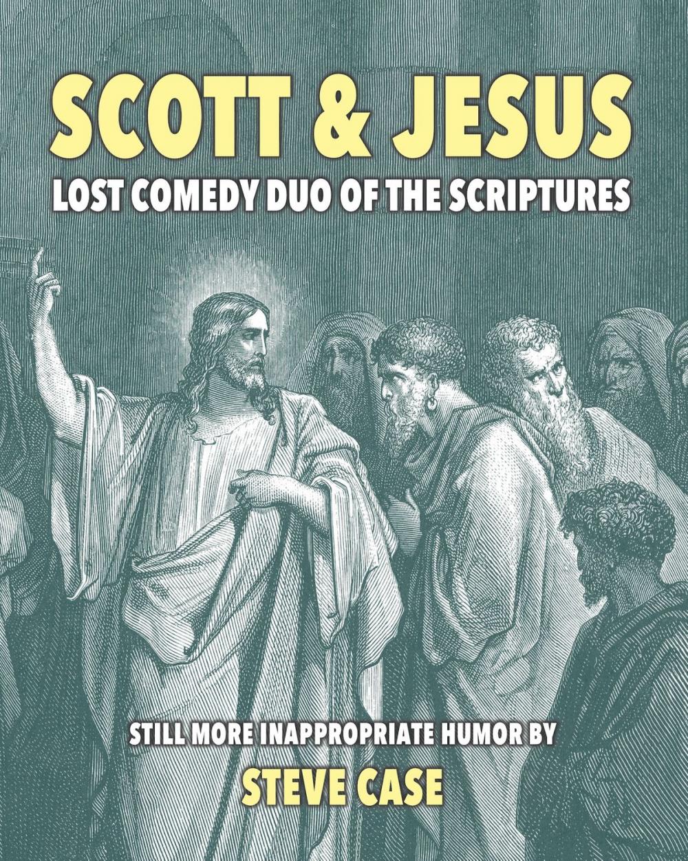 Big bigCover of Scott & Jesus: Lost Comedy Duo of the Scriptures