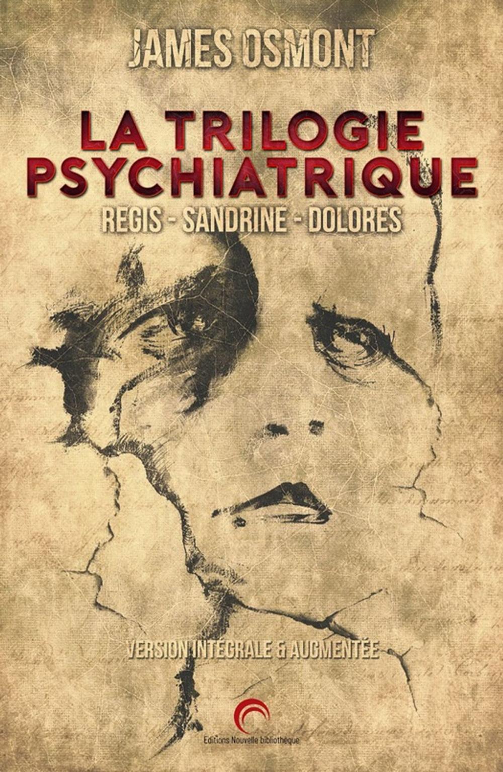 Big bigCover of La trilogie psychiatrique