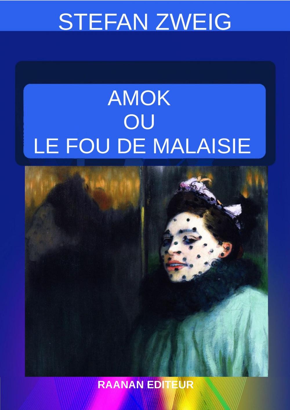 Big bigCover of Amok ou Le Fou de Malaisie