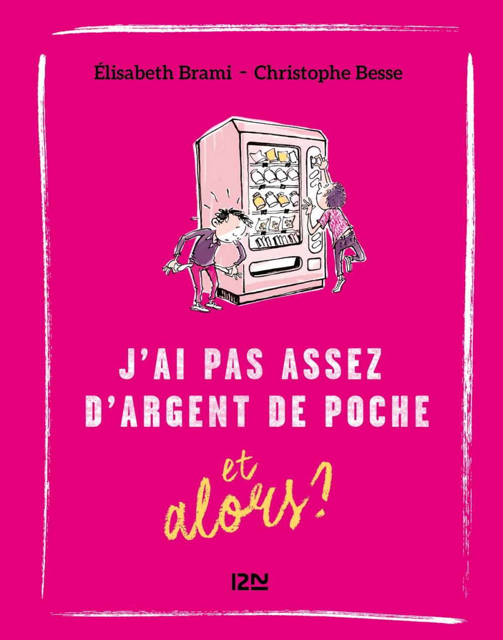 Big bigCover of Et alors ? - tome 6 : J''ai pas assez d'argent de poche... et alors ?