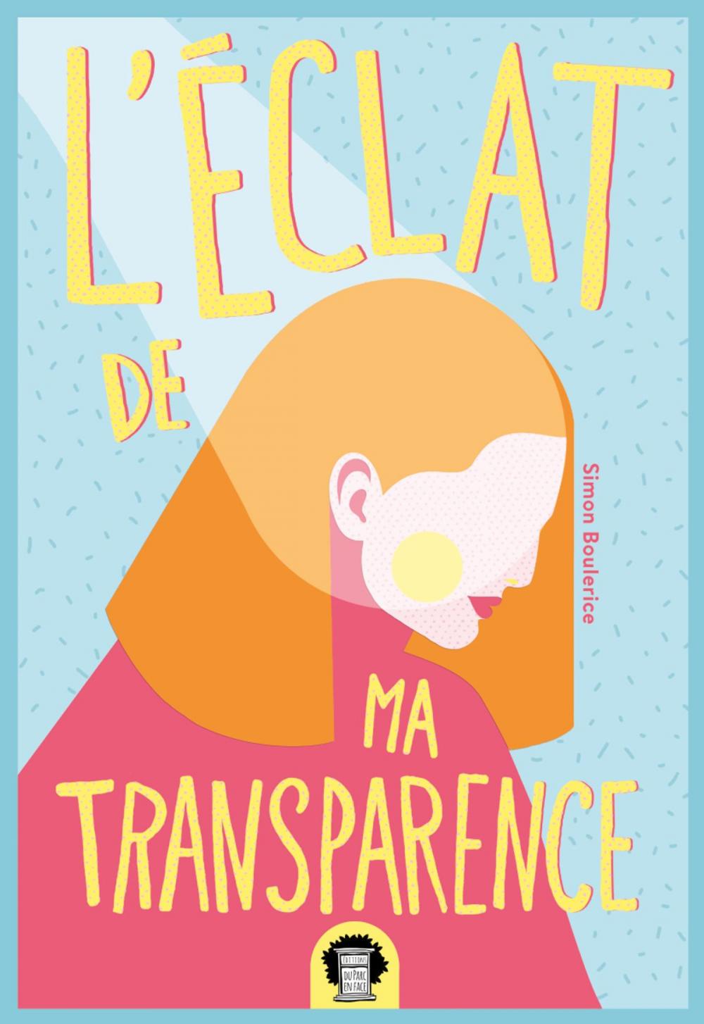 Big bigCover of L'éclat de ma transparence