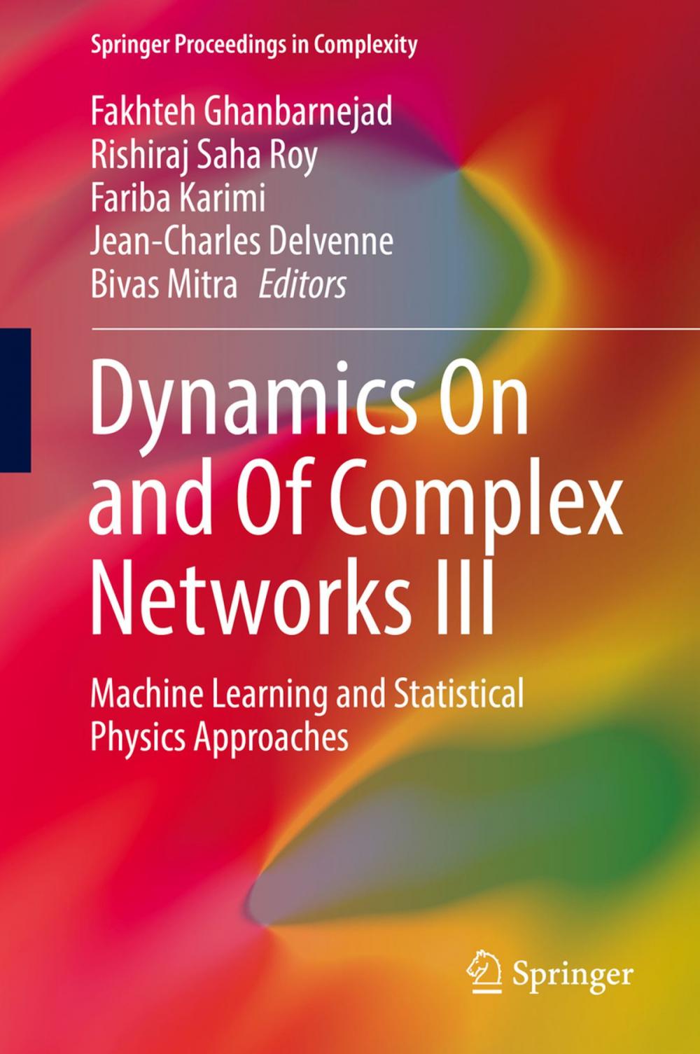 Big bigCover of Dynamics On and Of Complex Networks III