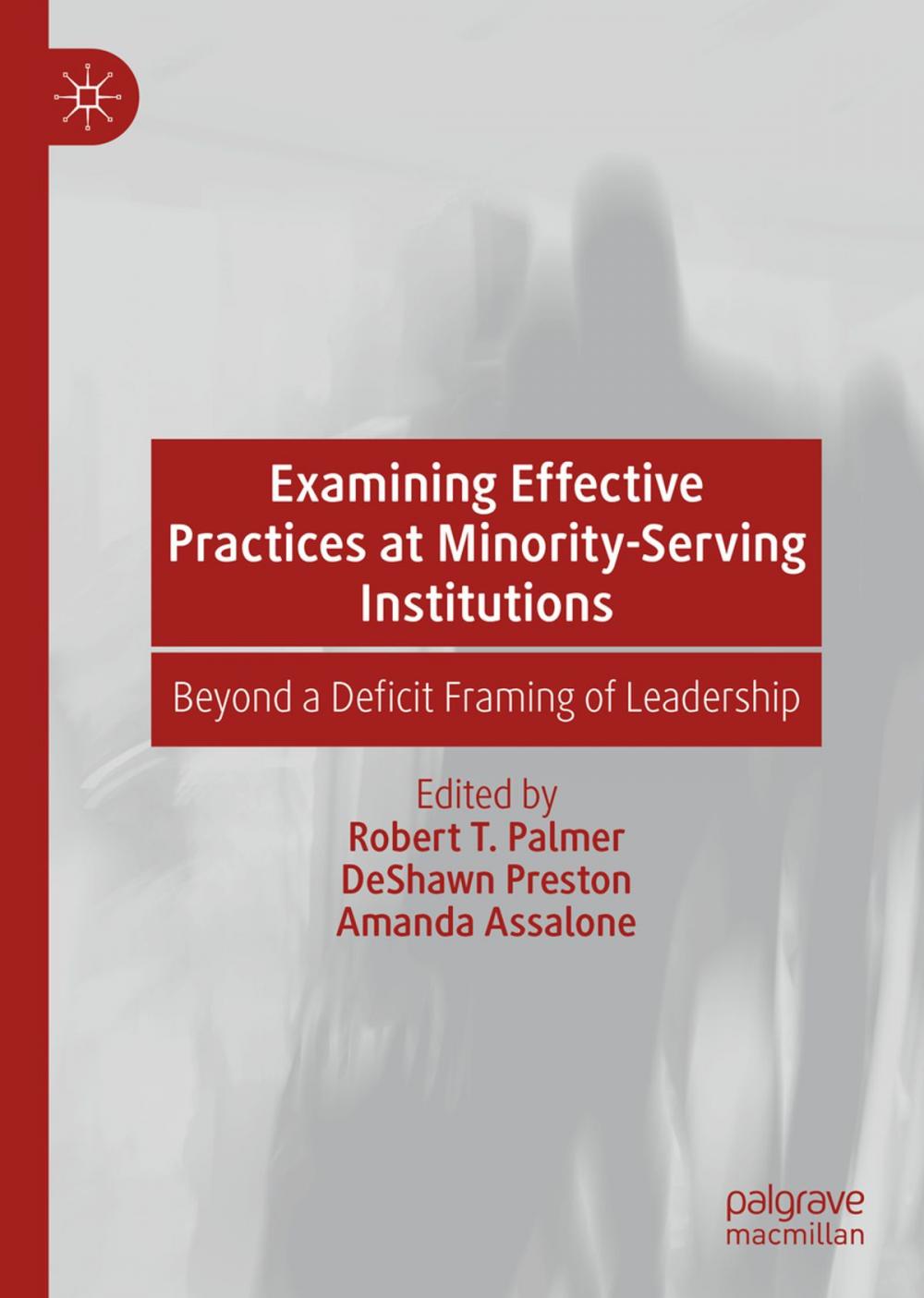 Big bigCover of Examining Effective Practices at Minority-Serving Institutions