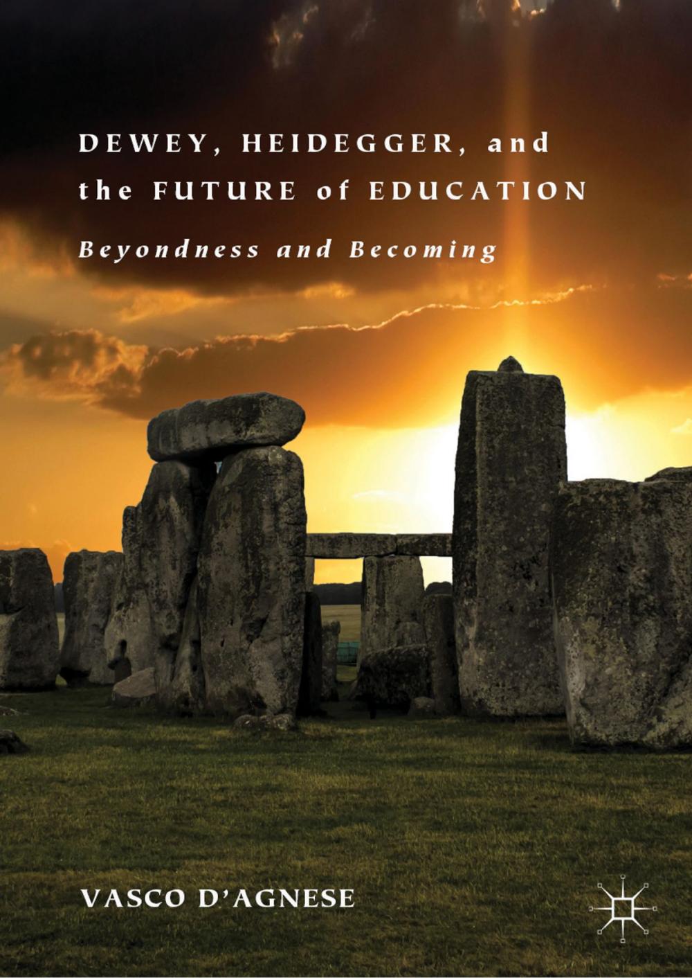 Big bigCover of Dewey, Heidegger, and the Future of Education