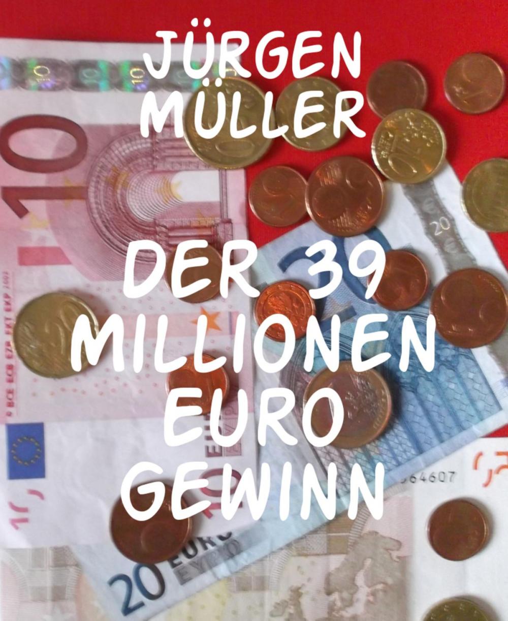 Big bigCover of Der 39 Millionen Euro Gewinn