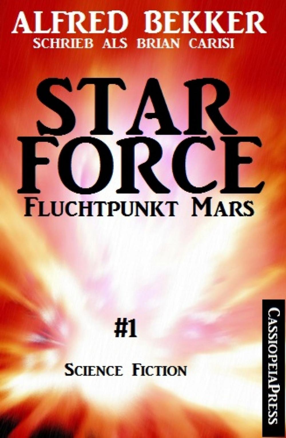 Big bigCover of Brian Carisi - Fluchtpunkt Mars: Star Force 1